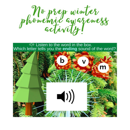 Final Sounds Practice Digital Activity Winter/Evergreen Themed